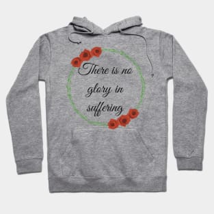 There is no glory in suffering Hoodie